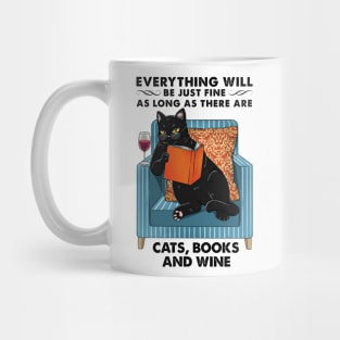 Everything Will Be Just Fine Cats Books And Wine Gift Mug